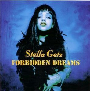 Stella Getz - Forbidden Dreams