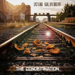 Deyan Kaloyanov - The Condemnation