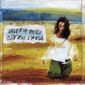 Valeria Rossi - Osservi L'Aria