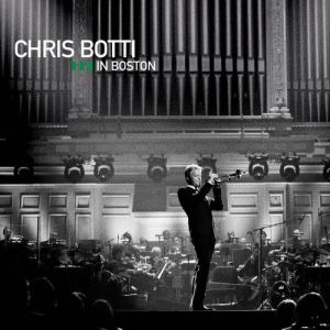 Chris Botti - In Boston