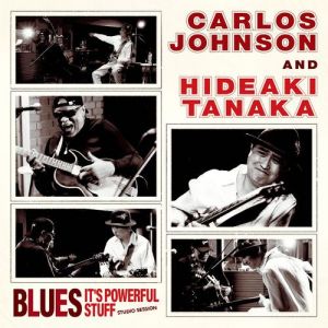 Carlos Johnson - Blues - It's Powerful Stuff