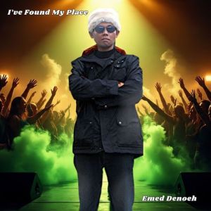 Emed Denoeh - I�ve Found My Place
