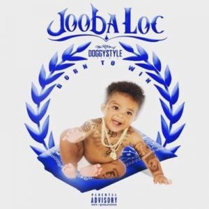Jooba Loc - Born to Win