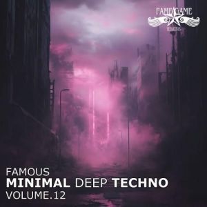 VA - Famous Minimal Deep Techno, Vol. 12
