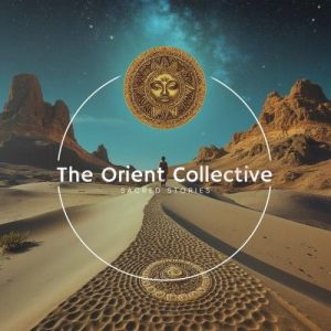 VA - The Orient Collective: Sacred Stories