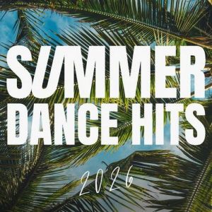 VA - Summer Dance Hits 2026