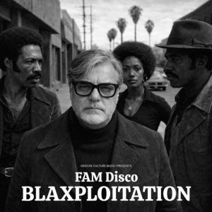 FAM Disco - Blaxploitation