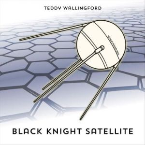 Teddy Wallingford - Black Knight Satellite