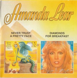 Amanda Lear - Never Trust A Pretty Face & Diamonds For Breakfast