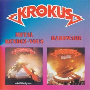 Krokus - Metal Rendez-Vous & Hardware