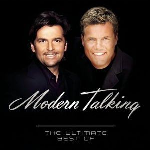 Modern Talking - The Ultimate Best Of [Remastered]