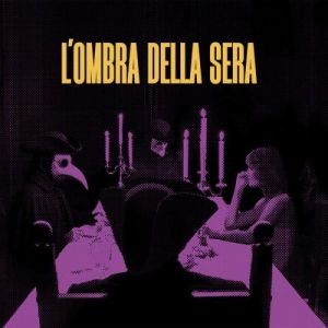 L' Ombra Della Sera - Segreti Nel Nero