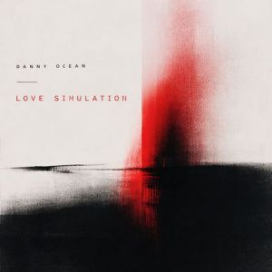 Danny Ocean - Love Simulation