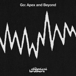 The Chemical Brothers - Go: Apex And Beyond