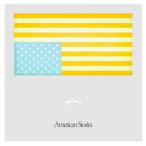 Rostam - American Stories