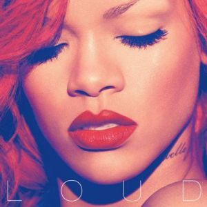 Rihanna - Loud [Deluxe]