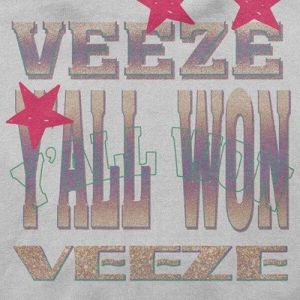 Veeze - Y'all Won