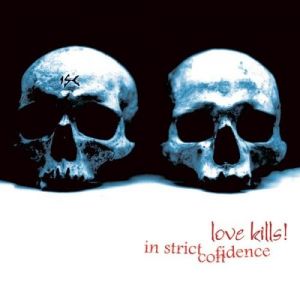 In Strict Confidence - Love Kills [25 Years Edition]