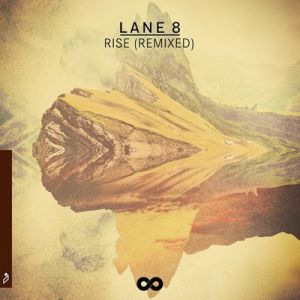 Lane 8 - Rise [Remixed]