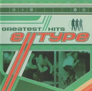 E-Type - Greatest Hits & Greatest Remixes