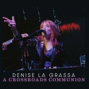 Denise La Grassa - A Crossroads Communion