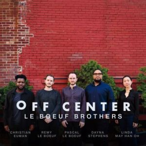 Le Boeuf Brothers - Off Center