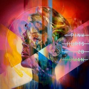 P!nk - Hurts 2B Human [Bonus Track Edition]