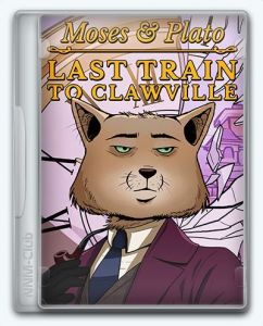 Moses & (and) Plato - Last Train to Clawville