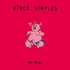 Vince Staples - Cry Baby