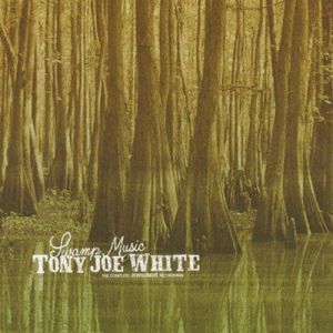 Tony Joe White - Swamp Music: The Complete Monument Recordings