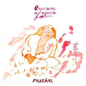 Frisari - Provare Ad Essere Felici