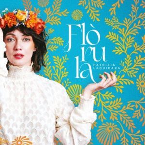 Patrizia Laquidara - Flòrula