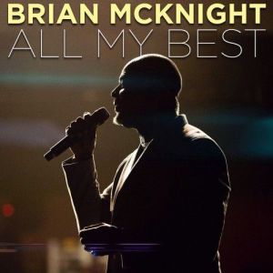 Brian McKnight - All My Best