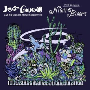 Jeff Goldblum - Night Blooms