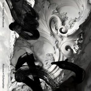 Kiku Hibino - Rococo ∞ Echomatter