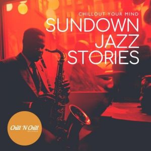 VA - Sundown Jazz Stories: Chillout Your Mind