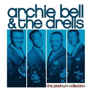 Archie Bell &The Drells - The Platinum Collection