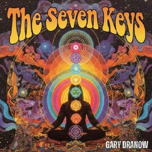 Gary Dranow - The Seven Keys