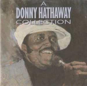 Donny Hathaway - A Donny Hathaway Collection