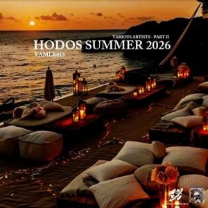 VA - Hodos Summer 2026 Various Artists 2026 Part II