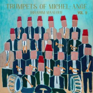 Ibrahim Maalouf - TRUMPETS OF MICHEL-ANGE VOL. 2