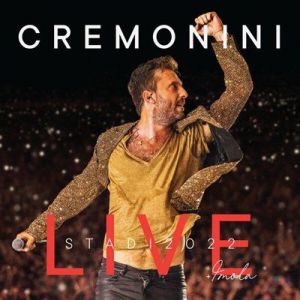 Cesare Cremonini - Cremonini Live Stadi 2022 + Imola