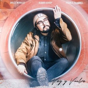 Greco Murillo, Franco Palleres, Álvaro Godoy - Voy y Vuelvo