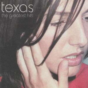 Texas - The Greatest Hits