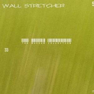 Wall Stretcher - The Museum Collection