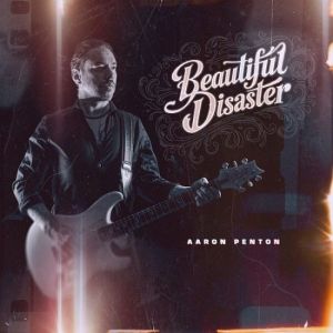 Aaron Penton - Beautiful Disaster
