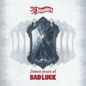 Belvedere - Seven Years of Bad Luck