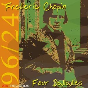 Frederic Chopin - Four Ballades
