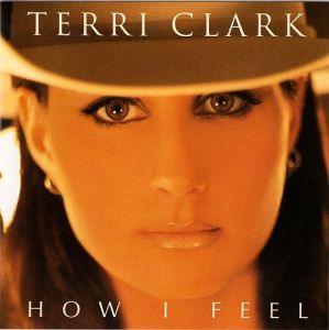 Terri Clark - How I Feel