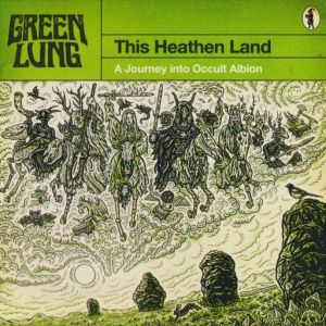 Green Lung - This Heathen Land